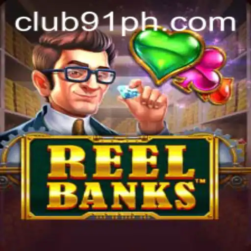 ReelBanks: An Exciting Adventure in the World of 91ph Gaming